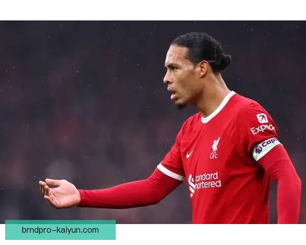 范戴克在利物浦生涯中的表现备受关注，是否能弥补遗憾仍需努力