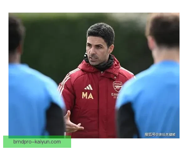 阿尔特塔战术成熟度持续提升，阿森纳整体表现备受关注